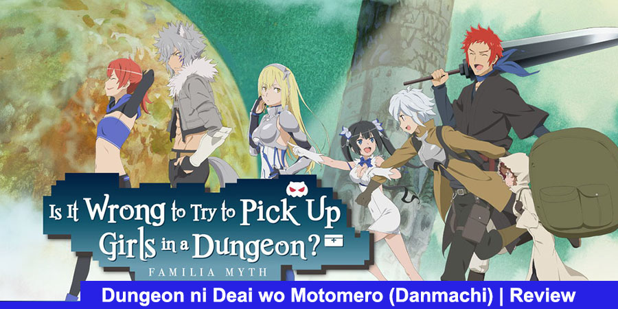 Review - Dungeon ni Deai wo Motomero (Danmachi) - IntoxiAnime